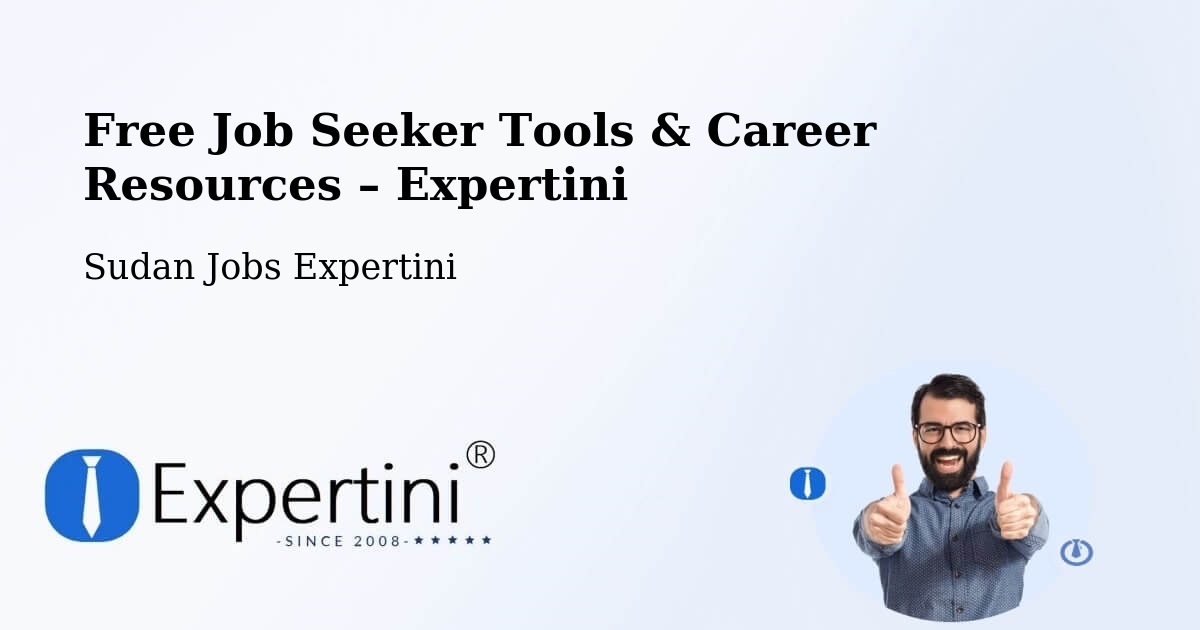Free Job Seeker Tools & Career Resources – Kadugli - Kadugli, Sudan Jobs Expertini